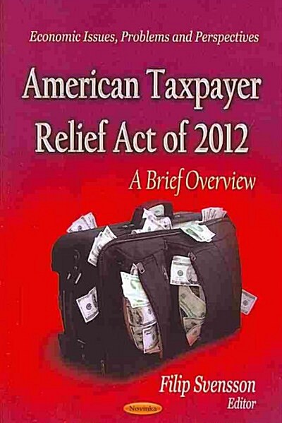 American Taxpayer Relief Act of 2012 (Paperback)