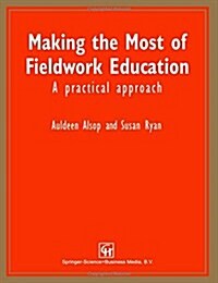 Making the Most of Fieldwork Education: A Practical Approach (Paperback, 1996)