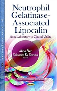 [중고] Neutrophil Gelatinase-Associated Lipocalin (Hardcover, UK)