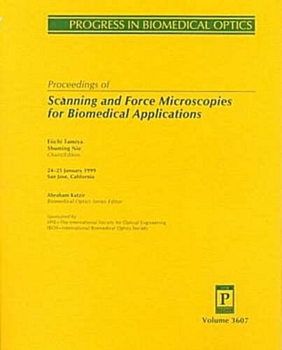 Proceedings of Scanning and Force Microscopies for Biomedical Applications (Paperback)
