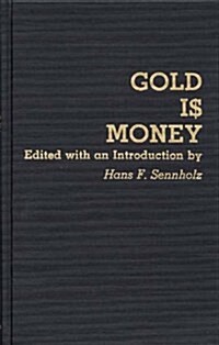Gold Is Money (Hardcover)