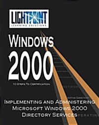 Implementing and Administering Microsoft Windows 2000 Directory Services (Paperback)