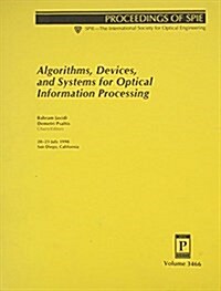 Algorithms, Devices & Systems for Optical Information Processing (Paperback)