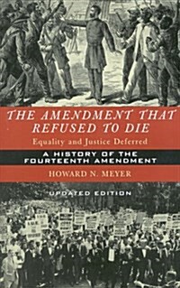 The Amendment That Refused to Die (Paperback, Updated)