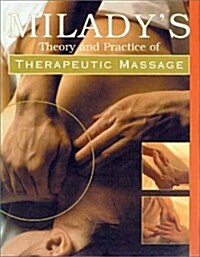 Miladys Theory and Practice of Therapuetic Massage (Hardcover, 3rd, Subsequent)