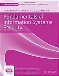 Lab Manual to Accompany Fundamentals of Information Systems Security (Paperback)