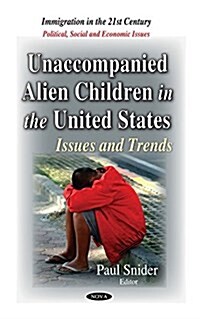 Unaccompanied Alien Children in the United States (Hardcover)