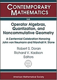 Operator Algebras, Quantizatiion, and Noncommutative Geometry (Paperback)
