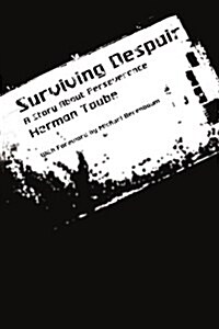 Surviving Despair: A Story about Perseverance (Paperback)