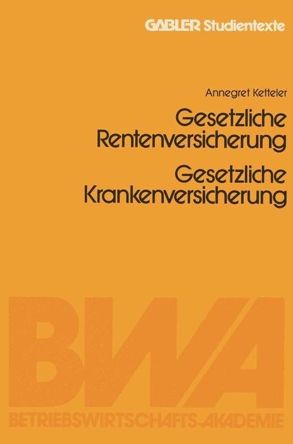 Gesetzliche Rentenversicherung. Gesetzliche Krankenversicherung (Paperback, 1983 ed.)