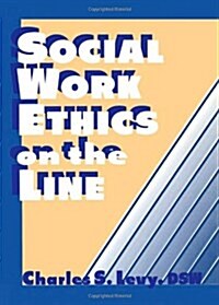 Social Work Ethics on the Line (Hardcover)