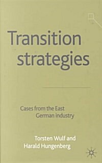 Transition Strategies: Cases from the East German Industry (Hardcover, 2002)