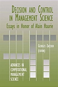 Decision & Control in Management Science: Essays in Honor of Alain Haurie (Paperback)