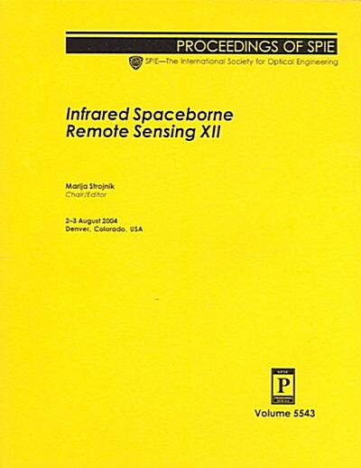 Infared Spaceborne Remote Sensing Xii (Paperback)