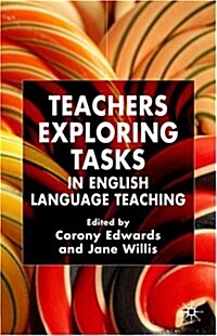 Teachers Exploring Tasks In English Language Teaching (Hardcover)
