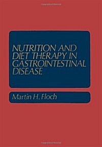Nutrition and Diet Therapy in Gastrointestinal Disease (Paperback, Softcover Repri)