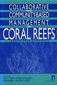 Collaborative and Community-Based Management of Coral Reefs (Paperback)