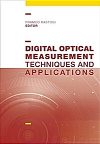 Digital Optical Measurement: Techniques and Applications (Hardcover)