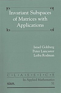 Invariant Subspaces of Matrices With Applications (Paperback)