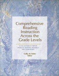Comprehensive reading instruction across the grade levels: a collection of papers from the Reading Research 2001 Conference