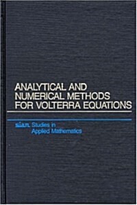 Analytical and Numerical Methods for Volterra Equations (Hardcover)