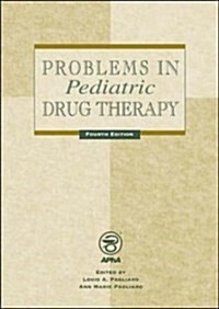 Problems in Pediatric Drug Therapy (Hardcover, 4th)