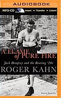 A Flame of Pure Fire: Jack Dempsey and the Roaring 20s (MP3 CD)