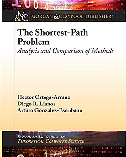 The Shortest-Path Problem: Analysis and Comparison of Methods (Paperback)