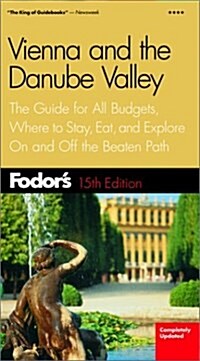 Fodors Vienna and the Danube Valley (Paperback, 15th)