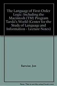The Language of First-Order Logic, Including Tarskis World 3.0 (Mac) (Paperback, 2, Rev and Expande)