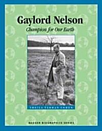 Gaylord Nelson: Champion for Our Earth (Paperback)