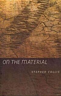 On the Material (Paperback, 1st)