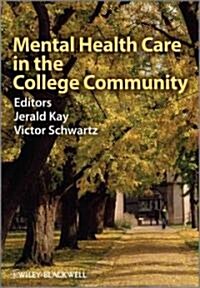 Mental Health Care in the College Community (Paperback)