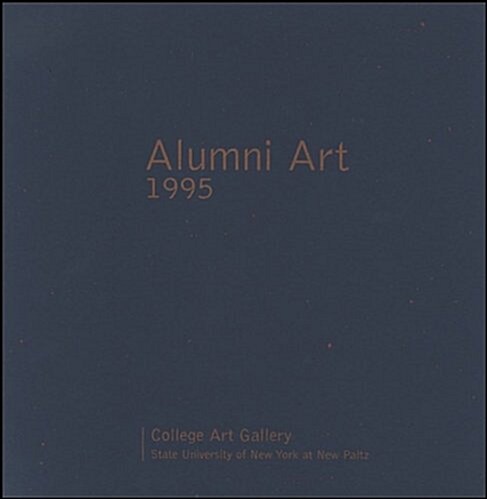 Alumni Art 1995: September 16-October 14, 1995 (Paperback)