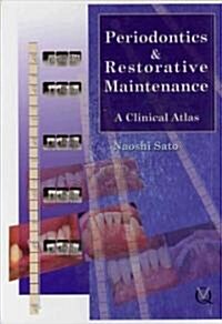 Periodontics & Restorative Maintenance: A Clinical Atlas (Hardcover)