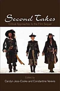 Second Takes: Critical Approaches to the Film Sequel (Hardcover)