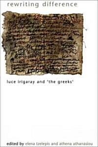 Rewriting Difference: Luce Irigaray and The Greeks (Paperback)