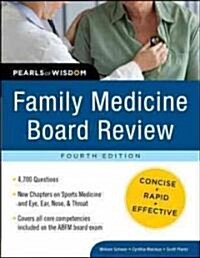 Family Medicine Board Review: Pearls of Wisdom, Fourth Edition (Paperback, 4)