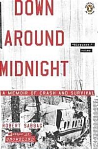 Down Around Midnight: Down Around Midnight: A Memoir of Crash and Survival (Paperback)