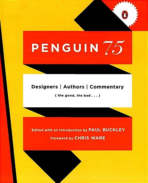 Penguin 75: Designers, Authors, Commentary (the Good, the Bad...) (Paperback)