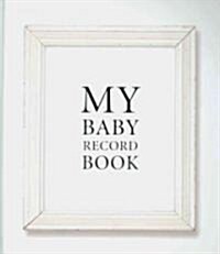 My Baby Record Book (Hardcover)