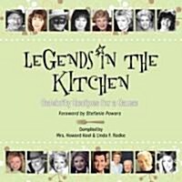 Legends in the Kitchen: Celebrity Recipes for a Cause (Paperback)