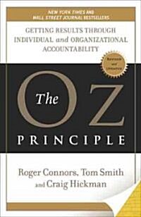 [중고] The Oz Principle: Getting Results Through Individual and Organizational Accountability (Paperback, Revised, Update)