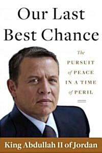 Our Last Best Chance: The Pursuit of Peace in a Time of Peril (Audio CD)