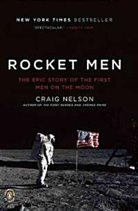 Rocket Men: The Epic Story of the First Men on the Moon (Paperback)
