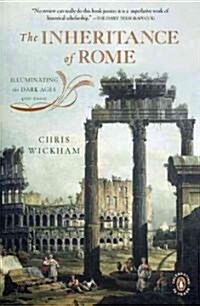 The Inheritance of Rome: Illuminating the Dark Ages, 400-1000 (Paperback)