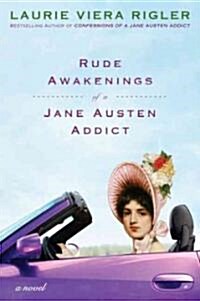 Rude Awakenings of a Jane Austen Addict (Paperback, Reprint)