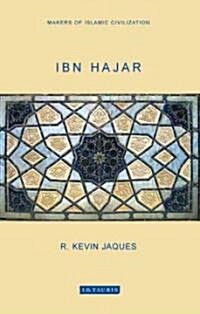 Ibn Hajar : Makers of Islamic Civilization (Paperback)