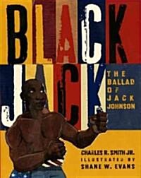 Black Jack: The Ballad of Jack Johnson (Hardcover)