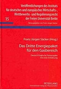 Das Dritte Energiepaket Fuer Den Gasbereich: Deutsch-Englische Textausgabe Mit Einer Einfuehrung (Hardcover)